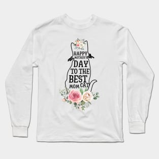 Happy Mother's Day To The Best Cat Mom Long Sleeve T-Shirt